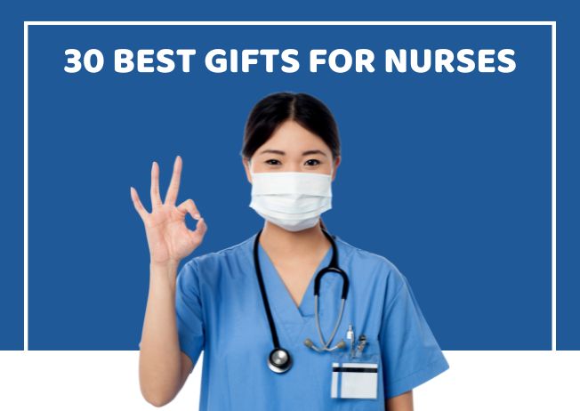 30 Best Gifts For Nurses That Show You Care